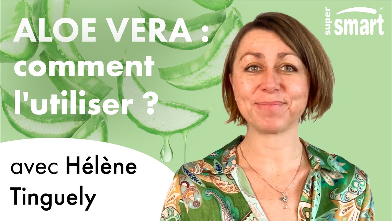 ALOE VERA : le boire ou l'appliquer sur la peau ?