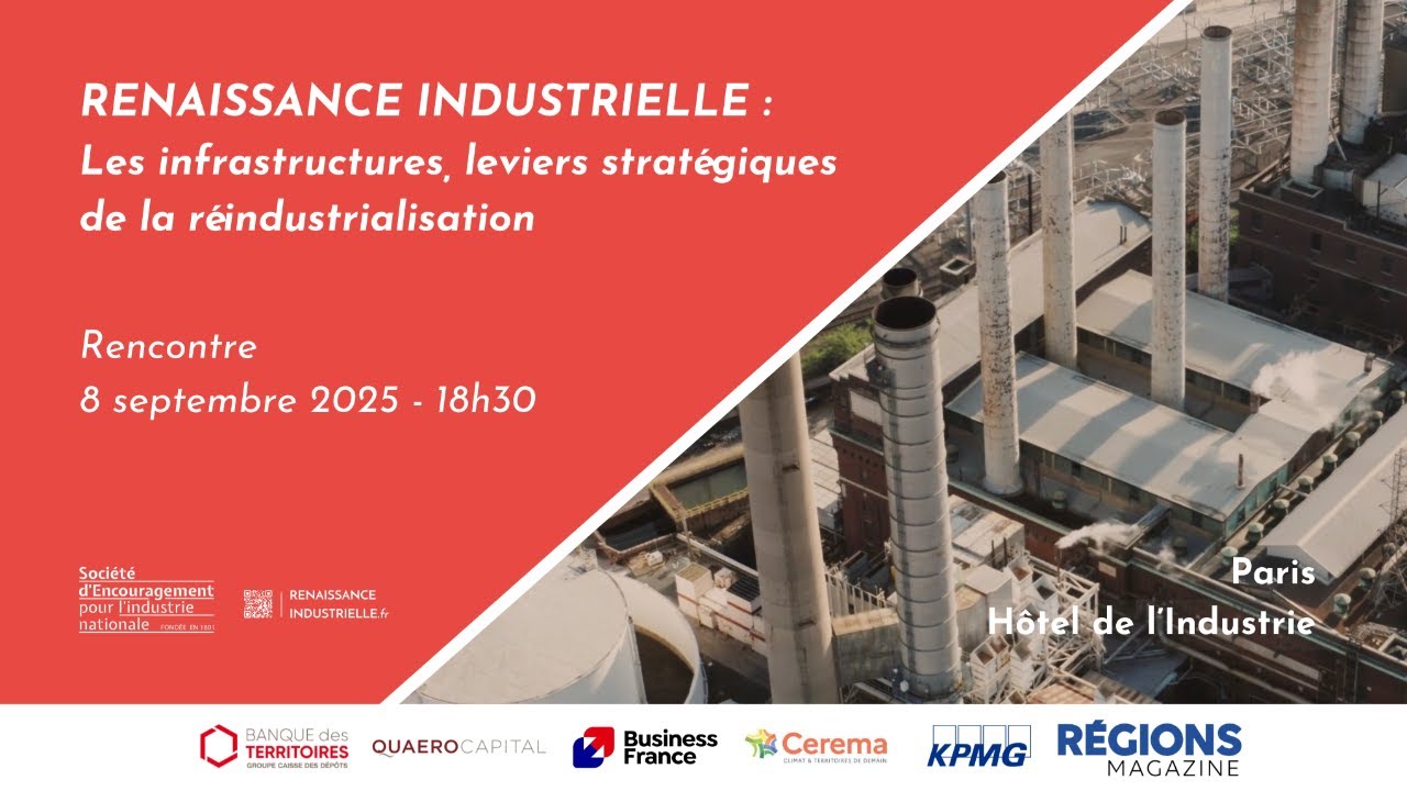 Les infrastructures, leviers stratégiques de la réindustrialisation